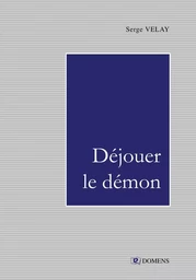 DEJOUER LE DEMON