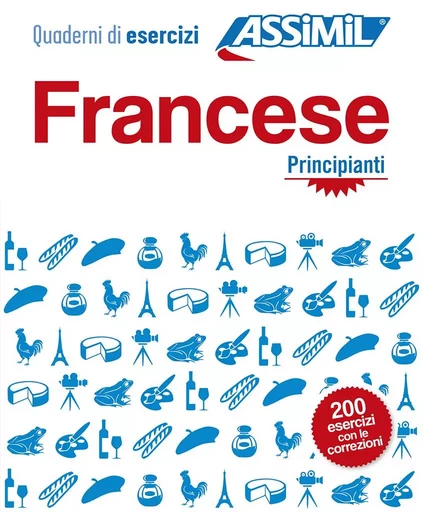 Francese principianti (cahier d'exercices) - Estelle Demontrond-Box - ASSIMIL