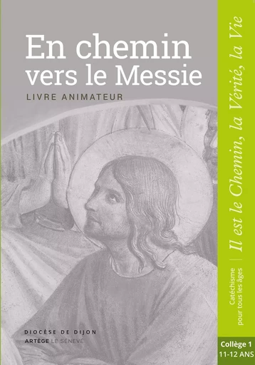 En chemin vers le Messie - Animateur - collège 1 -  Sdc Dijon - SENEVE