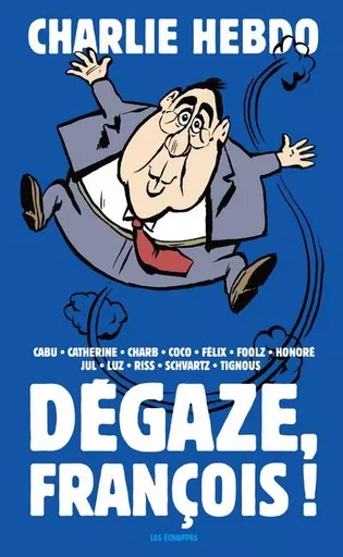 Dégaze, François ! -  Collectif - Les echappes