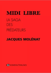 MIDI LIBRE, LA SAGA DES PRÉDATEURS