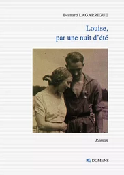 LOUISE, PAR UNE NUIT D'ETE