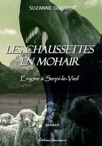 Les chaussettes en mohair - Énigme à Serpi-le-Vieil - GUERROT Suzanne - BEAUREPAIRE