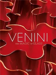 Venini The Art of Glass /anglais