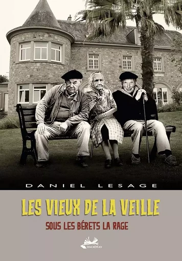 Les vieux de la veille - LESAGE Daniel - ISOETE