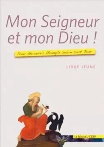 Mon Seigneur et mon Dieu ! - livre jeune - Nicole deMonts, Dominique Clénet - SENEVE