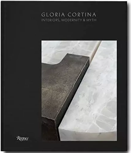 Gloria Cortina Interiors, Modernity & Myth /anglais -  KELLY SEAN - RIZZOLI