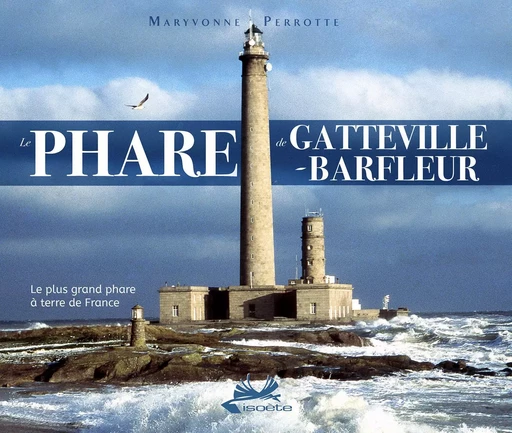 Le Phare de Gatteville - M. PERROTTE - ISOETE