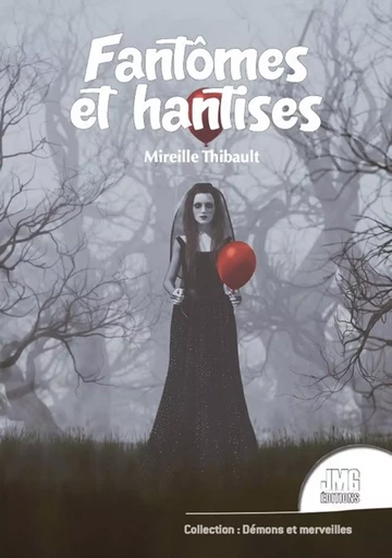 Fantômes et hantises - Mireille Thibault - JMG EDITIONS