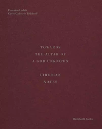 Towards the Altar of a God Unknown - Liberian Notes