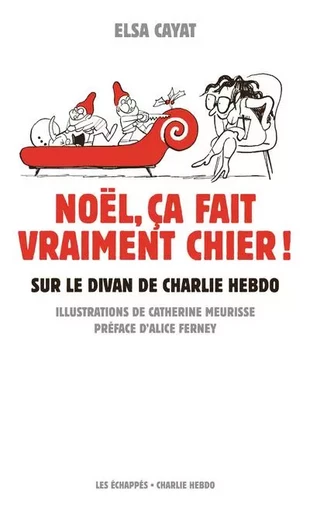 Noël, ça fait vraiment chier ! Sur le divan de Charlie Hebdo - Elsa Cayat - Les echappes