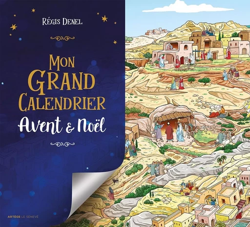 Mon grand calendrier Avent & Noël - Régis Denel - SENEVE