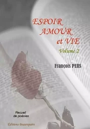 Espoir, amour et vie - Volume 2