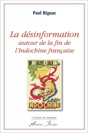 La désinformation autour de la fin de l'Indochine française - PAUL RIGNAC - ATELIER FOL FER