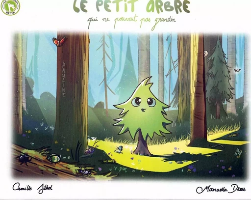 LE PETIT ARBRE QUI NE POUVAIT PAS GRANDIR - MANUELLA DÉESS - CHAMEAU MALIN