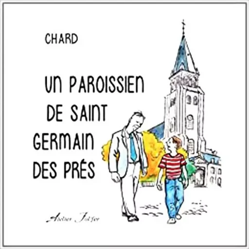 Un paroissien de Saint-Germain-des-Prés -  Chard - ATELIER FOL FER