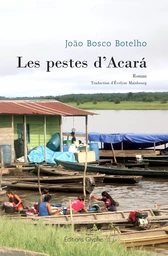 Les pestes d'Acará - roman