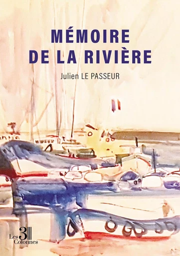 Mémoire de La Rivière - Julien LE PASSEUR - TROIS COLONNES