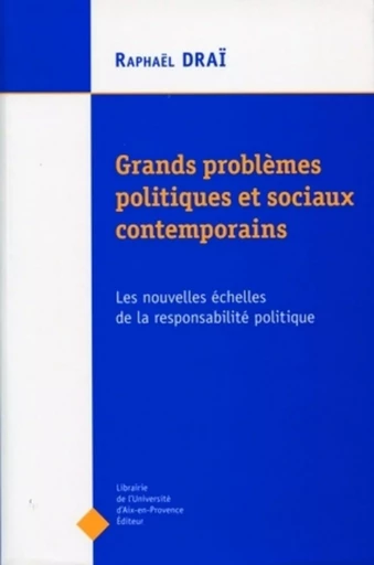 Grands problèmes politiques et sociaux contemporains - Raphaël Draï - ORGANISATION