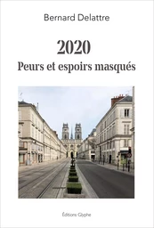 2020 - peurs et espoirs masqués