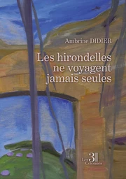 Les hirondelles ne voyagent jamais seules