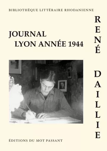 Lyon - Journal de l'année 1944 - Littéraire Rhodanienne BIBLIOTHEQUE - MOT PASSANT