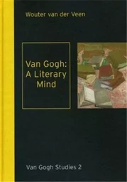 Van Gogh: A Literary Mind (Van Gogh Studies 2) /anglais