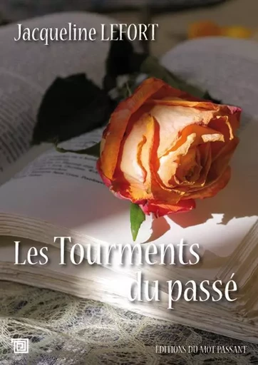 Les Tourments du passé - Jacqueline Lefort - MOT PASSANT