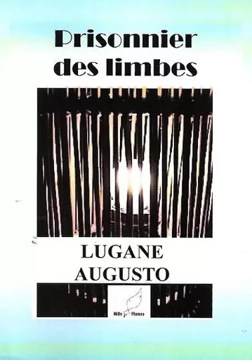 prisonnier des limbes - Lugane Augusto - MILLE PLUMES