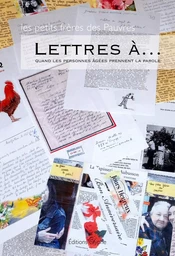 Lettres à - quand les personnes âgées prennent la parole