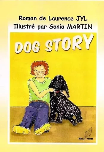 dog story - Laurence Jyl/SMartin - MILLE PLUMES