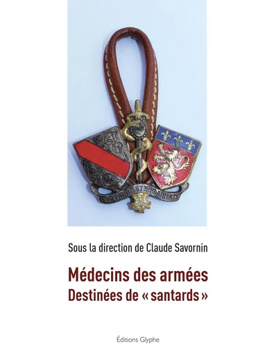 Médecins des armées - destinées de santards -  - GLYPHE