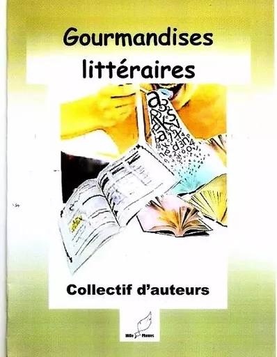 Gourmandises litteraires - Collectif auteurs - MILLE PLUMES