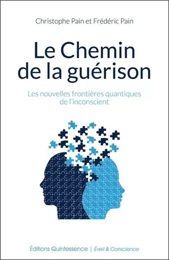 Le chemin de la guérison - Christophe Pain, Frédéric Pain - PIKTOS