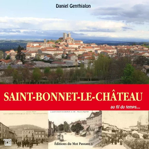 Saint Bonnet Le Chateau - Daniel Genthialon, D GENTHIALON - MOT PASSANT