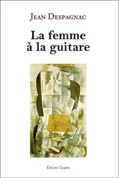 La femme à la guitare - et autres poésies