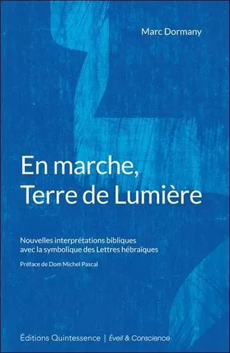 En marche, Terre de Lumière - Marc Dormany - PIKTOS