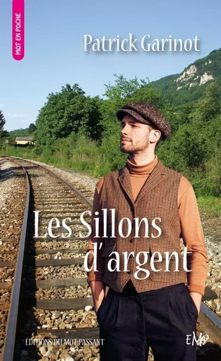 Les Sillons d'argent - Poche - Patrick Garinot - MOT PASSANT