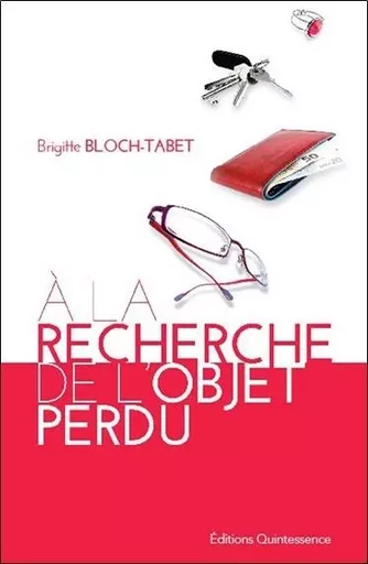 A la recherche de l'objet perdu - Brigitte Bloch-Tabet - PIKTOS