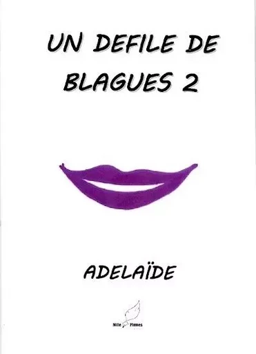 un defile de blagues 2 -  Adélaide - MILLE PLUMES