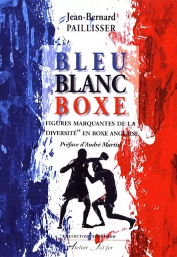 Bleu Blanc Boxe - Jean-Bernard Paillisser - ATELIER FOL FER