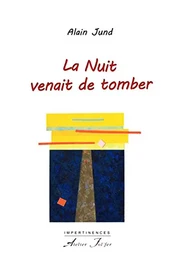 La nuit venait de tomber