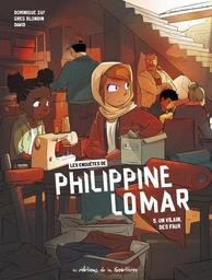 Les Enquêtes de Philippine Lomar - Tome 5 - Un vilain, des faux / Nouvelle édition