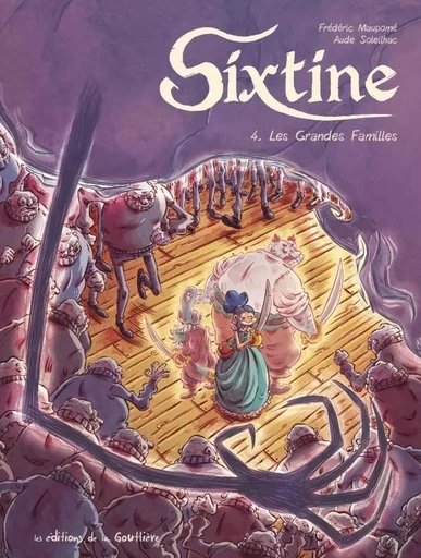 Sixtine - Tome 4 - Les Grandes Familles -  - EDITIONS LA GOUTTIERE