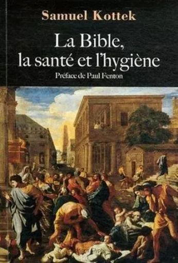 La Bible, la santé et l'hygiène -  - GLYPHE