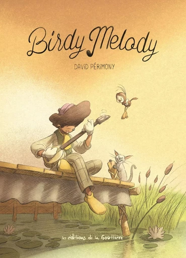 Birdy Melody -  - EDITIONS LA GOUTTIERE