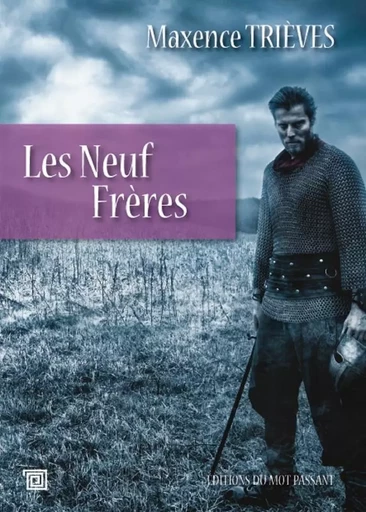 Neuf Freres (Les) - Maxence Trièves,  Trieves maxence - MOT PASSANT