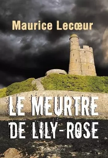 Le meurtre de Lily-Rose - polar -  - GLYPHE