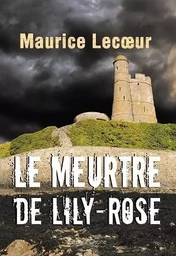 Le meurtre de Lily-Rose - polar