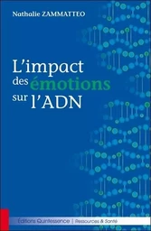 L'impact des émotions sur l'ADN